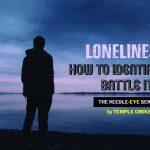 loneliness and how to handle it by temple obike.