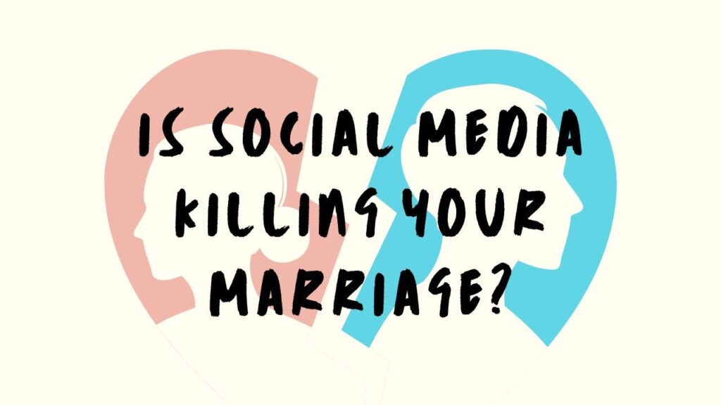 Social Media and Modern Marriage: