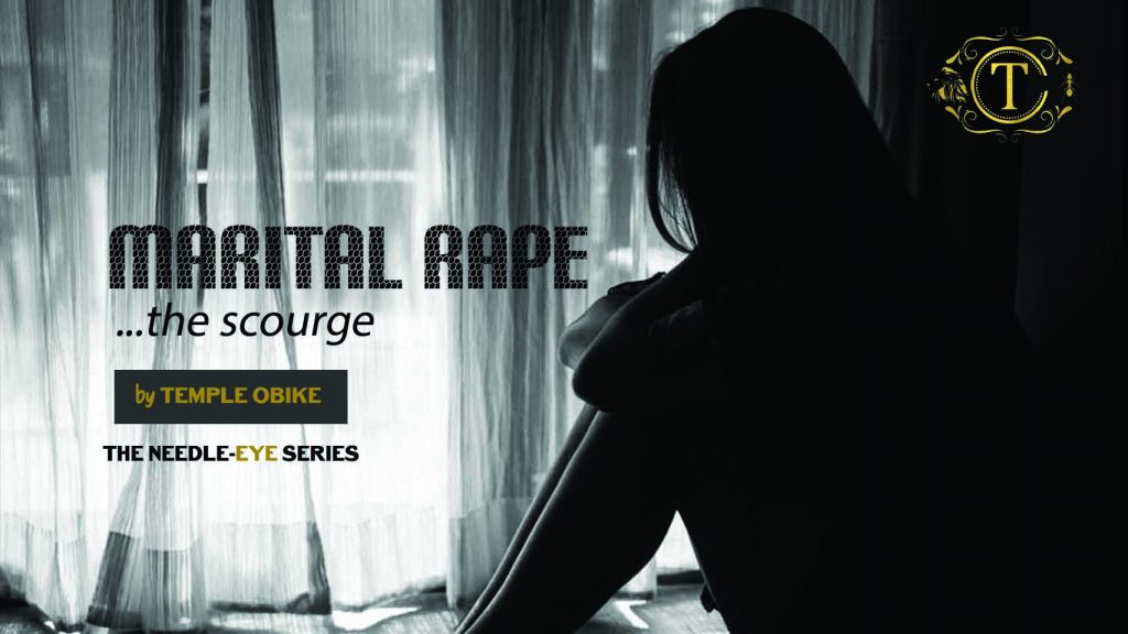 marital rape is a scourge ravaging unions. Written by Temple Obike