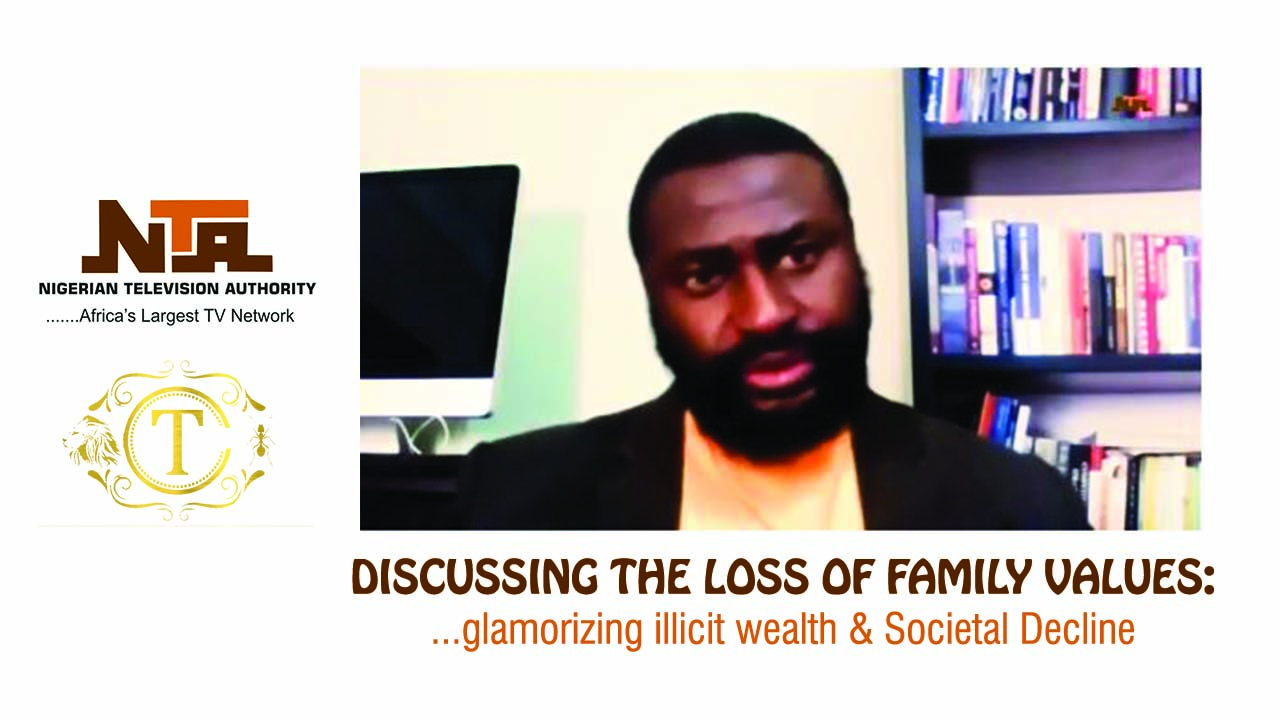 Loss of Family Values, Glamorizing Illicit Wealth & Societal Decline (Interview by NTA Network