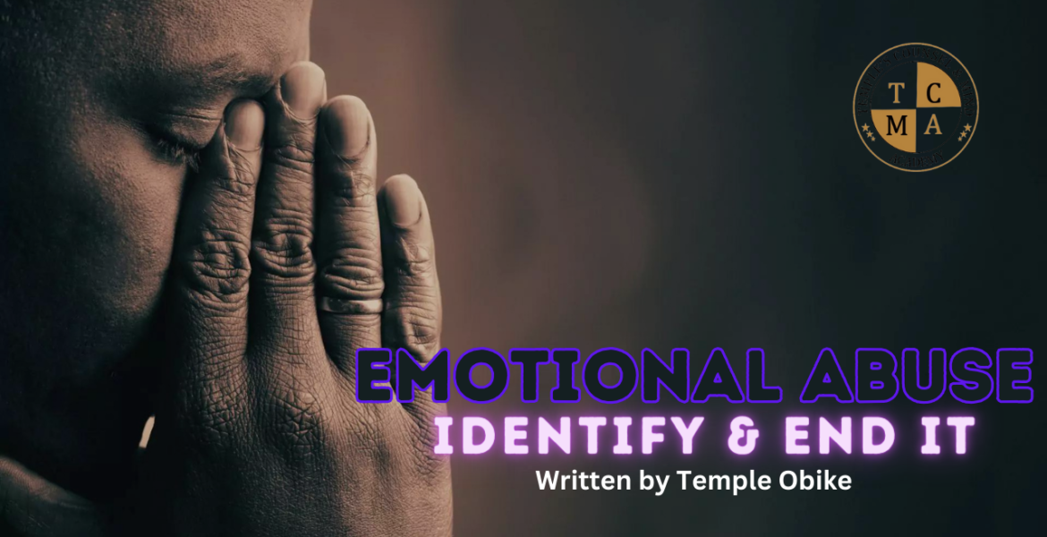 Emotional abuse, how to identify and end it written by Temple Obike